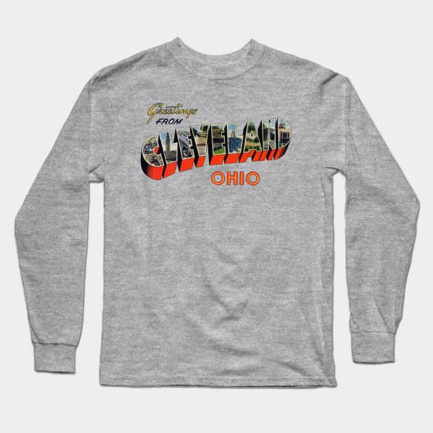 Greetings from Cleveland Ohio Long Sleeve T-Shirt by reapolo